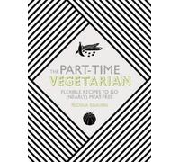 Nicola Graimes The Part-Time Vegetarian (Copertina rigida)