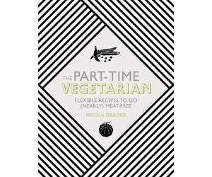 Nicola Graimes The Part-Time Vegetarian (Copertina rigida)