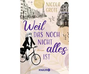 Nicola Grote Weil das noch nicht alles ist: Roman (Tascabile)