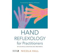 Nicola Hall Hand Reflexology for Practitioners (Tascabile)