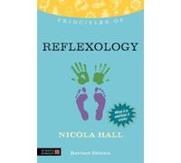 Nicola Hall Principles of Reflexology (Tascabile) Discovering Holistic Health