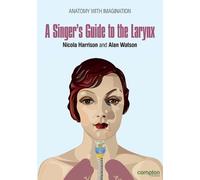 Nicola Harrison A Singer's Guide to the Larynx (Tascabile)
