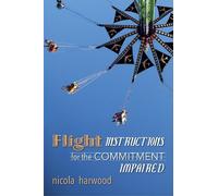 Nicola Harwood Flight Instructions for the Commitment Impaired (Tascabile)