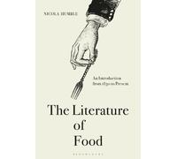 Nicola Humble The Literature of Food (Tascabile)