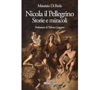Nicola il Pellegrino. Storie e miracoli