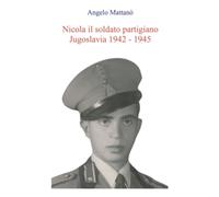 Nicola il soldato partigiano