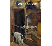 Nicola J. Watson The Author's Effects (Copertina rigida)