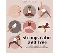 Nicola Jane Hobbs Strong, Calm and Free (Tascabile)