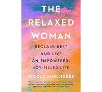 Nicola Jane Hobbs The Relaxed Woman (Copertina rigida)