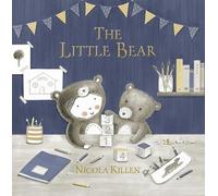 Nicola Killen The Little Bear (Copertina rigida) My Little Animal Friend