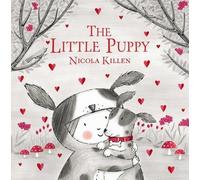 Nicola Killen The Little Puppy (Copertina rigida) My Little Animal Friend