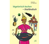 Nicola Koch Ines Teitge-Blah Vegetarisch kochen - thailändisc (Copertina rigida)
