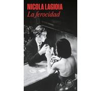 Nicola Lagioia La ferocidad / Ferocity (Tascabile)