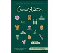 Nicola Laneri Sacred Nature (Copertina rigida) Material Religion in Antiquity