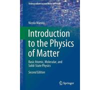 Introduction to the Physics of Matter: Basic Atomic, Molecular, and Solid-State Physics
