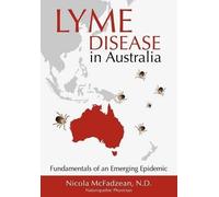 Nicola McFadzean ND Lyme Disease in Australia (Tascabile)