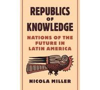 Nicola Miller Republics of Knowledge (Copertina rigida)