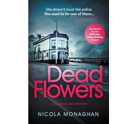 Nicola Monaghan Dead Flowers (Tascabile)