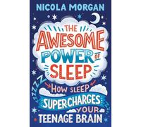 Nicola Morgan The Awesome Power of Sleep (Tascabile)