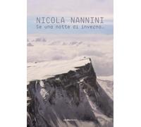 Nicola Nannini. Se una notte d'inverno... Ediz. italiana e inglese