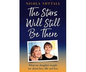 Nicola Nuttall The Stars Will Still Be There (Copertina rigida)