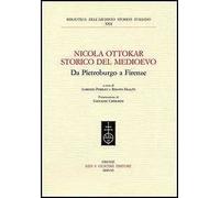 Nicola Ottokar storico del Medioevo. Da Pietroburgo a Firenze