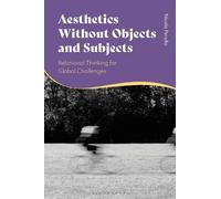 Nicola Perullo Aesthetics without Objects and Subjects (Copertina rigida)