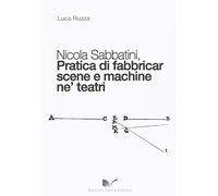 Nicola Sabbatini. Pratica di fabbricar scene e macchine ne' teatri