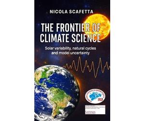 Nicola Scafetta The Frontier of Climate Science (Copertina rigida)