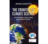 Nicola Scafetta The Frontier of Climate Science (Tascabile)