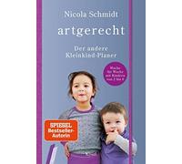 Nicola Schmidt artgerecht - Der andere Kleinkind-Planer: Woch (Copertina rigida)