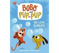 Nicola Slater Vikram Mada We Love Bubbles (Bobo and Pup-Pup (Copertina rigida)