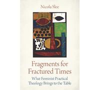 Nicola Slee Fragments for Fractured Times (Tascabile)