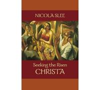 Nicola Slee Seeking the Risen Christa (Tascabile)