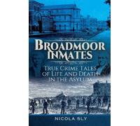 Nicola Sly Broadmoor Inmates (Copertina rigida)