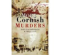 Nicola Sly John van der Kiste More Cornish Murders (Tascabile)