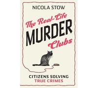 Nicola Stow The Real-Life Murder Clubs (Tascabile)