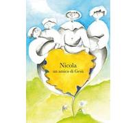 Nicola un amico di Gesù. Ediz. a caratteri grandi