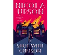 Nicola Upson Shot With Crimson (Copertina rigida) Josephine Tey Mystery