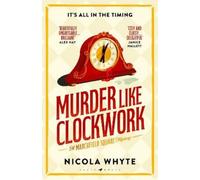 Nicola Whyte Murder Like Clockwork (Copertina rigida)