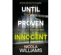 Nicola Williams Until Proven Innocent (Copertina rigida) Lee Mitchell