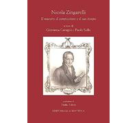 Nicola Zingarelli. Il maestro, il compositore e il suo tempo