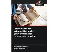 Nicolae Bacalbasa Chemioterapia intraperitoneale ipertermica nel ca (Tascabile)