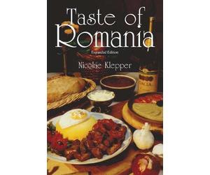 Nicolae Klepper Taste of Romania, Expanded Edition (Tascabile)