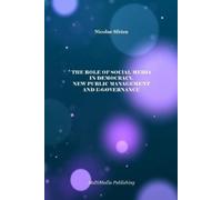 Nicolae Sfetcu The Role of Social Media in Democracy, New Public Man (Tascabile)