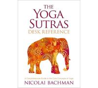 Nicolai Bachman The Yoga Sutras Desk Reference (Tascabile)