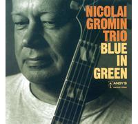Nicolai Gromin - Blue in Green