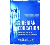 Nicolai Lilin Siberian Education (Tascabile)