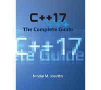 Nicolai M Josuttis C++17 - The Complete Guide (Copertina rigida)