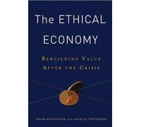 Nicolai Peitersen Adam Arvidsson The Ethical Economy (Copertina rigida)